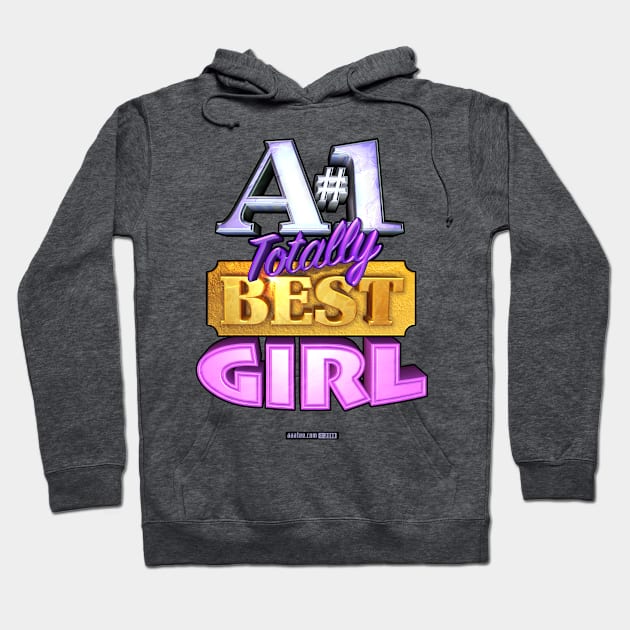 A#1 TOTALLY BEST GIRL Hoodie by MannArtt